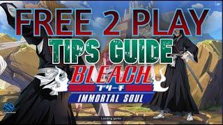 Long Time Requested! Free To Play Tips! BLEACH Immortal Eternal Soul