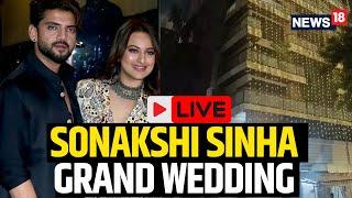 Sonakshi Sinha Marriage 2024 | Sonakshi Sinha LIVE | Sonakshi Sinha Marriage LIVE Updates |  N18L