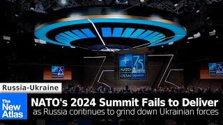 NATO's 2024 Summit Fails to Deliver as Russia Continues Grinding Ukraine Down