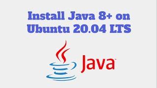 Install Java 8+ on Ubuntu 20.04 LTS (November 2020)