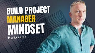 Build project mindset - Project Triangle. Project Manager role and responsibilities