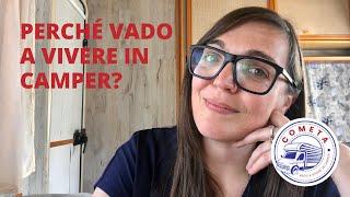 Perché vado a vivere in Camper - Il percorso che mi ha portato a questa scelta