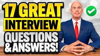 17 ‘BRILLIANT ANSWERS’ to the MOST ASKED INTERVIEW QUESTIONS!