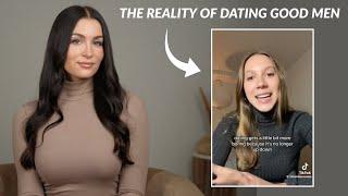 The Reality Of Dating Good Men