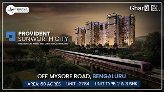Provident Sunworth City: 2 - 3 BHK Apartments Near Mysore Road : Luxury Living in #Bangalore #GharPe
