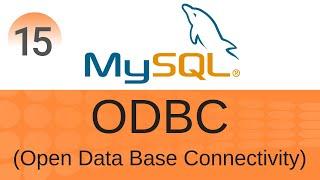 SQL Tutorial 15: ODBC | Open Database Connectivity with MySQL