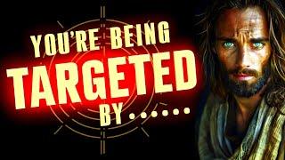 SERIOUS ALERT!- "YOU'RE A TARGET" - THE HOLY SPIRIT | God's Message Today | God Helps