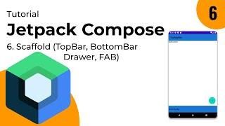 Tutorial Jetpack Compose Android - Scaffold (Top Bar, Drawer, Bottom Bar, FAB) - Part 6