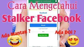 Cara Mengetahui Orang Yang Sering Melihat Profil Facebook Kita