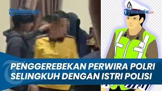 VIRAL Pengerebekan Oknum Perwira Polri Selingkuh dengan Istri Polisi, Diperiksa Propam Polda Lampung