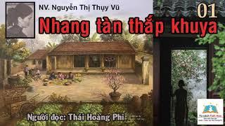 NHANG TÀN THẮP KHUYA. Tập 01. Tác giả: NV. Nguyễn Thị Thụy Vũ. Người đọc: Thái Hoàng Phi