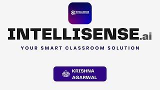 IntelliSense.ai | Krishna Agarwal | #AI4Good