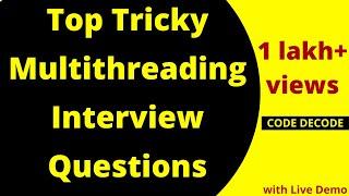 Most Asked Multithreading Interview Questions and Answers in Java | Code Decode