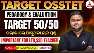 OSSTET Class 2024 | Pedagogy & Evaluation | Important Questions by Sushanta Sir #9