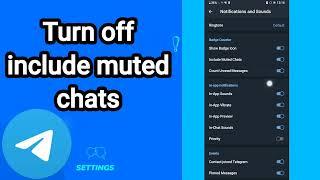 How to turn off include muted chats On Telegram