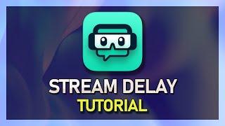 Streamlabs OBS - How to Add Stream Delay