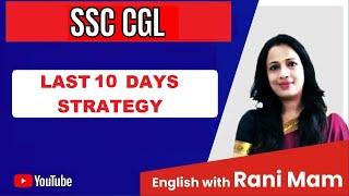 Last 10 Days Strategy for SSC CGL 2021 by Rani Ma'am