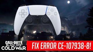 How to fix Call of Duty Black Ops Cold War Error CE-107938-8 on PS5