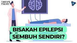 Epilepsi, Kejang yang Terjadi Akibat Kerusakan Otak | Tanya Pakar #29