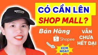 Lên Hai Shopee Mall Vẫn Chưa Hết Dại. Giấy tờ lên Shopee Mall | Đặng Tuyết Vlog