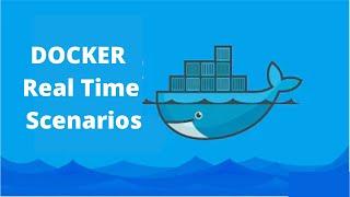 Docker real time scenarios | Troubleshooting Docker | Most Common Docker Use Cases | Docker Examples