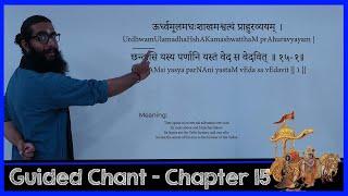 Bhagavad Gita Sanskrit Guided Chant with Meaning - Chapter  15 - Purushottama Yoga