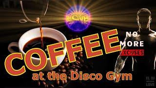 COFFEE AT THE DISCO GYM 2024