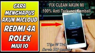 Cara Mudah Clean Micloud Redmi 4a Rolex | 100% Permanen Update MIUI 10