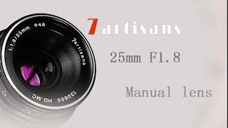 7artisans 25mm f1.8 review fast and affordable manual lens for mirrorless cameras