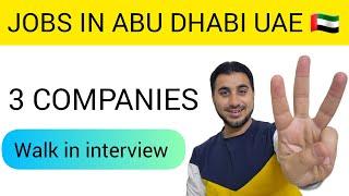 JOBS IN ABUDHABI UAE 3 COMPANIES DIRECT INTERVIEWS / FOUGHTY1
