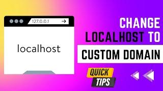 How to Change Localhost to Custom Domain Name Quickly