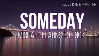 Someday (Lyrics )  -  Michael Learns To Rock