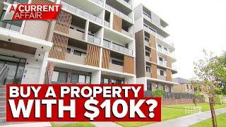 Getting into the property market for just $10,000? | A Current Affair