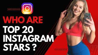 Who Are Top 20 Instagram Stars ? #instagram