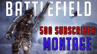 Battlefield: 500 Subscriber Montage - ShyColdChris