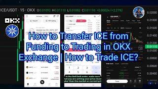 How to Transfer ICE from Funding to Trading in OKX Exchange | How to Trade ICE?