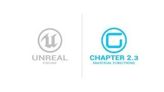 Material Functions - Chapter 2.3 - Unreal Engine 4