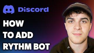 How to Add Rythm Bot on Discord 2024 (Full 2024 Guide)