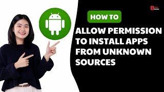 Permission To Install Apps From Unknown Sources In Android