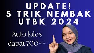 5 TRIK NEMBAK UTBK 2024, AUTO LOLOS‼️