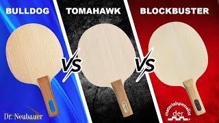 Dr Neubauer Bulldog VS DMS Tomahawk VS DMS Blockbuster Der Materialspezialist Table Tennis Blades