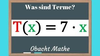 TERME: Was sind Terme? Rechnen mit Termen | einfach erklärt | ObachtMathe