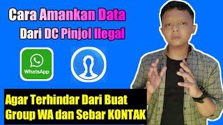 Cara mengamankan data dari pinjol ilegal - Cara agar pinjol tidak sebar data 2023