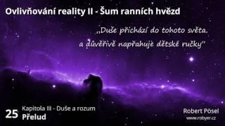 25 - Přelud ~ Ovlivňování reality II