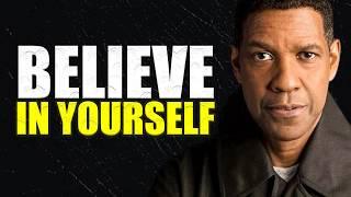 BELIEVE IN YOURSELF  ! Motivational Speech inspired by Denzel Washington, Motivational journey.