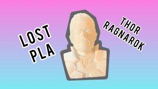 Lost pla - sand casting Thor ragnarok