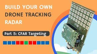 Drone Tracking Radar:  Part 5 CFAR Targeting