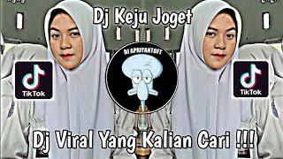 DJ KEJU JOGET VIRAL TIK TOK TERBARU 2022 YANG KALIAN CARI !