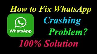 How to Fix WhatsApp  Keeps Crashing Problem Solutions Android & Ios - Fix WhatsApp  Crash