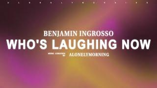 Benjamin Ingrosso - Look Who's Laughing Now (Lyrics)